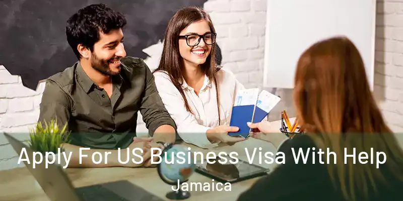 Apply For US Business Visa With Help Jamaica
