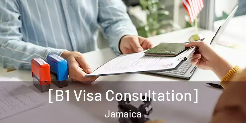  [B1 Visa Consultation] Jamaica