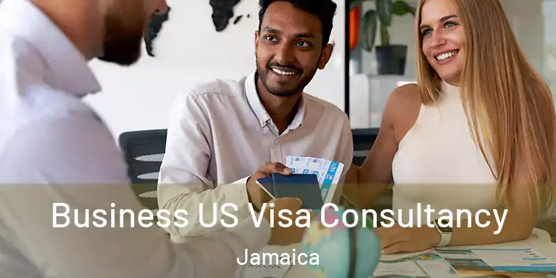  Business US Visa Consultancy Jamaica