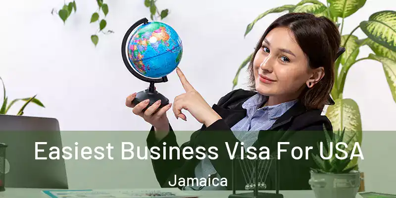 Easiest Business Visa For USA Jamaica