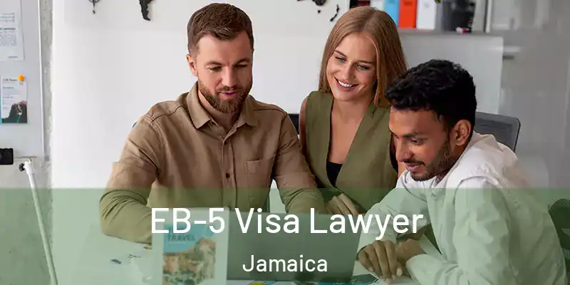 EB-5 Visa Lawyer Jamaica
