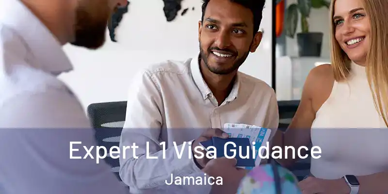 Expert L1 Visa Guidance Jamaica