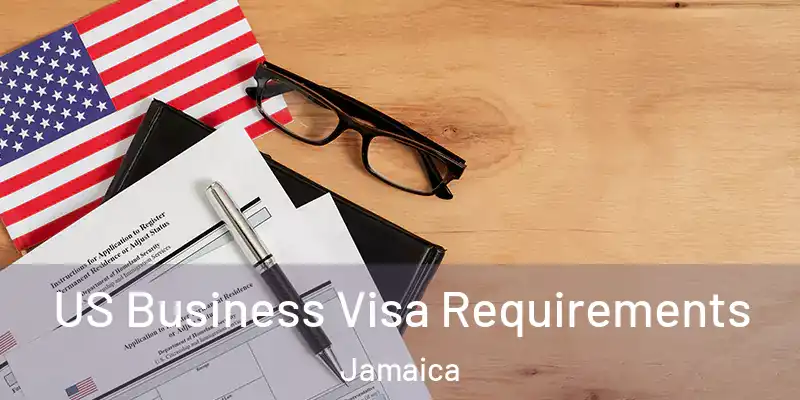 US Business Visa Requirements Jamaica