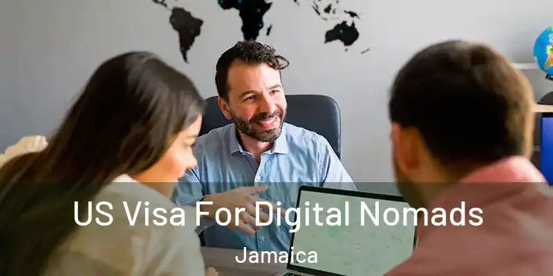 US Visa For Digital Nomads Jamaica
