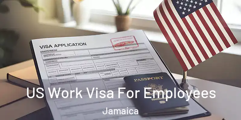 US Work Visa For Employees Jamaica