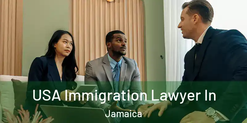 USA Immigration Lawyer In Jamaica
